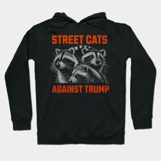 Street Cats Against Trump Hoodie